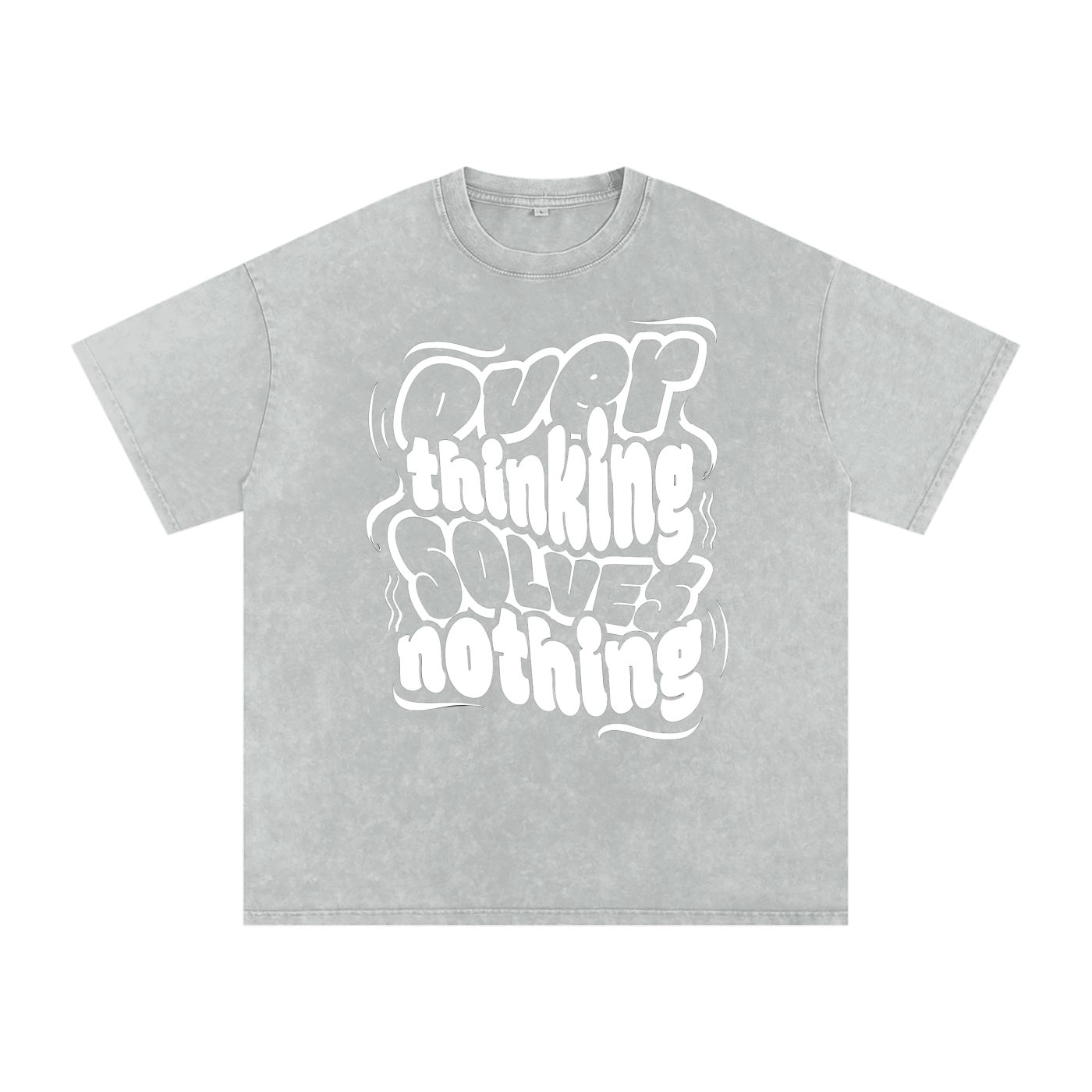 Overthinking solves nothing Acid Wash Oversize T-Shirt