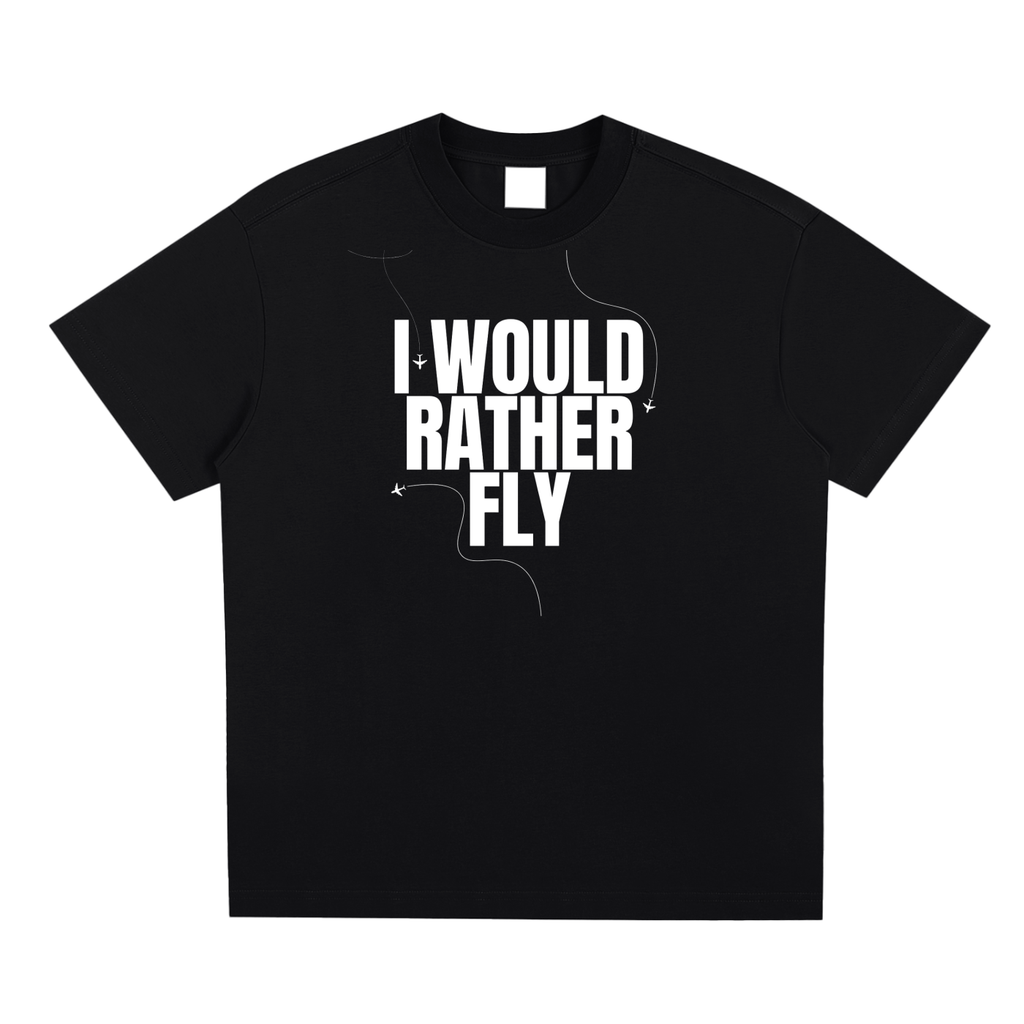 I would rather fly Sorona Quick-Dry Cooling T-shirt