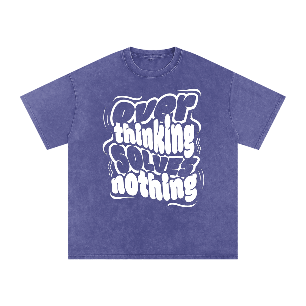 Overthinking solves nothing Acid Wash Oversize T-Shirt
