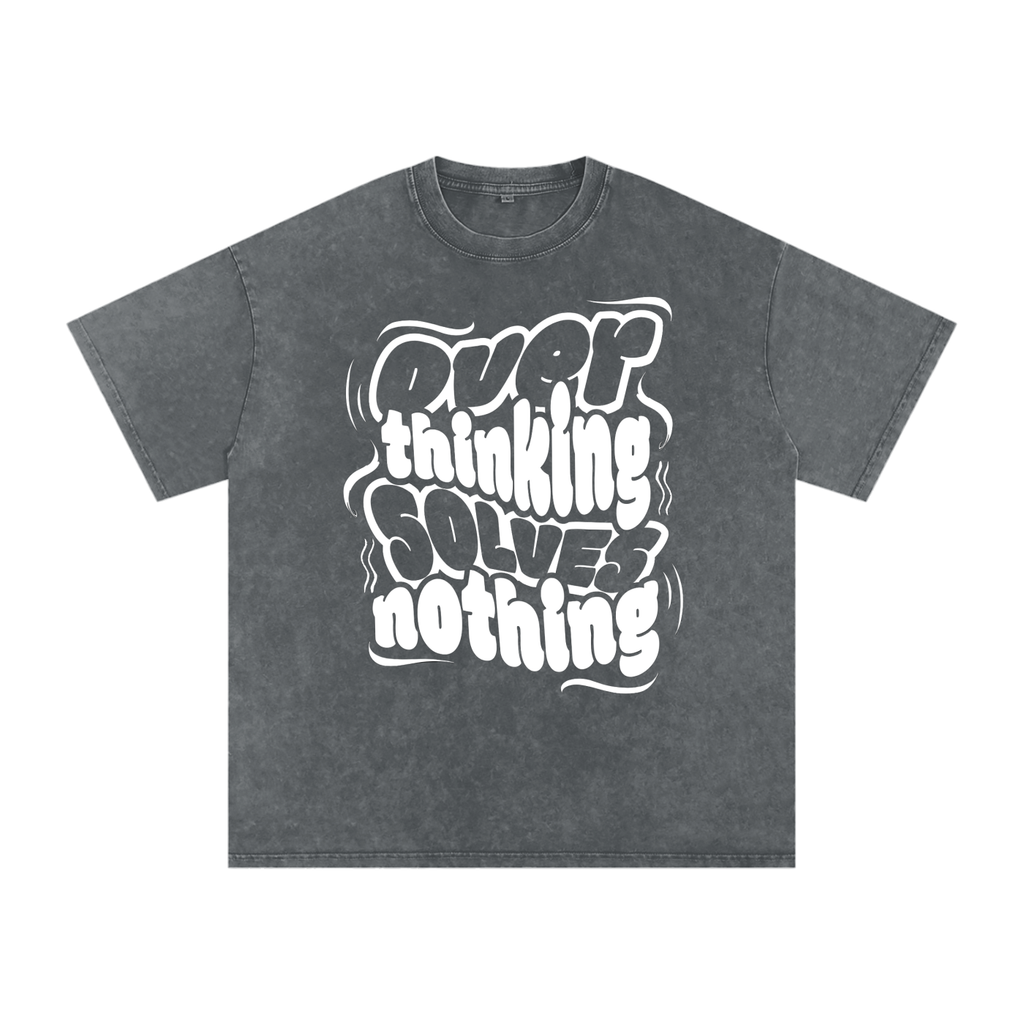Overthinking solves nothing Acid Wash Oversize T-Shirt