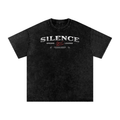 Silence speaks louder Acid Wash Oversize T-Shirt