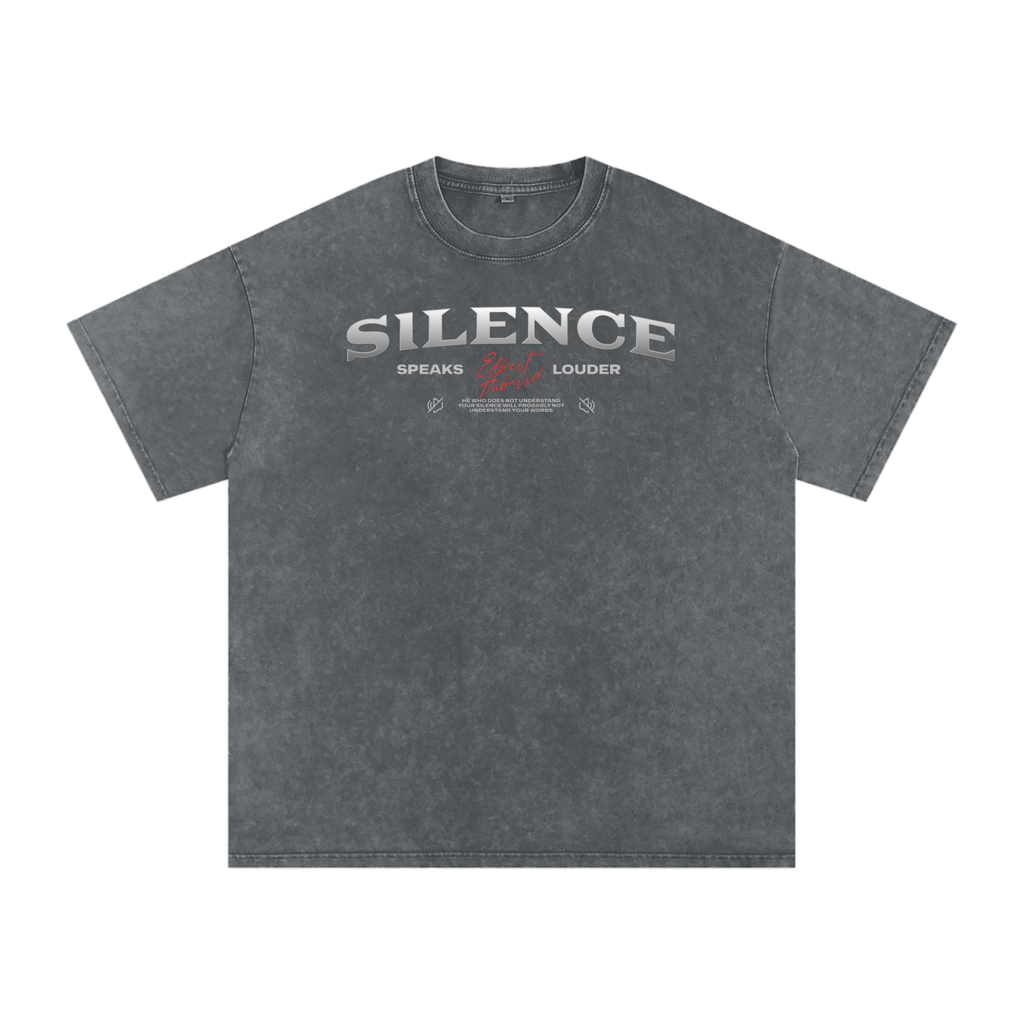 Silence speaks louder Acid Wash Oversize T-Shirt