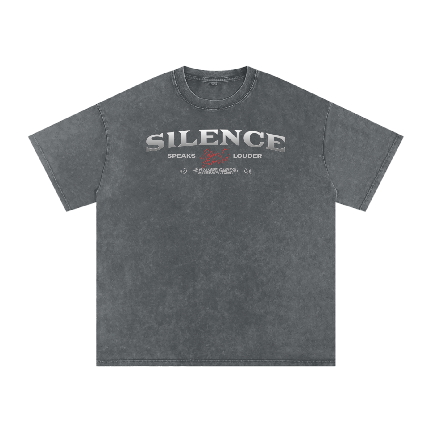 Silence speaks louder Acid Wash Oversize T-Shirt