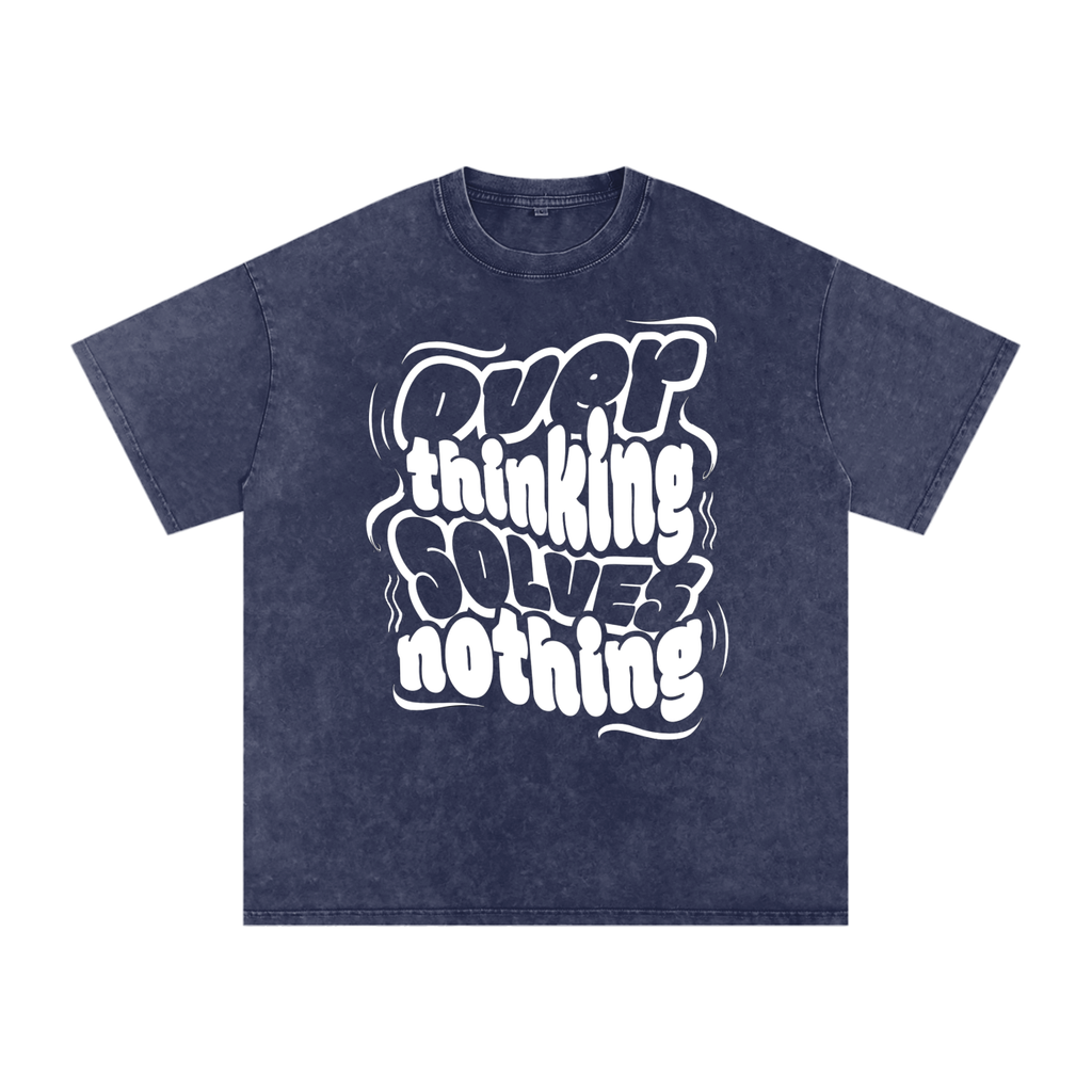Overthinking solves nothing Acid Wash Oversize T-Shirt